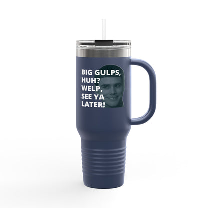 Big Gulps, Huh? Big Gulp travel mug
