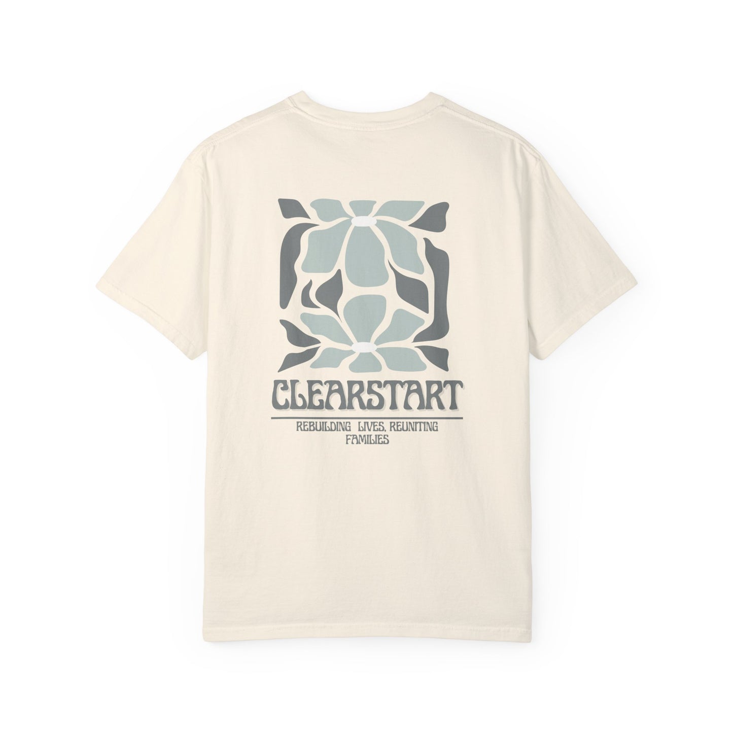 ClearStart Unisex Garment-Dyed T-Shirt - Rebuilding Lives, Reuniting Families