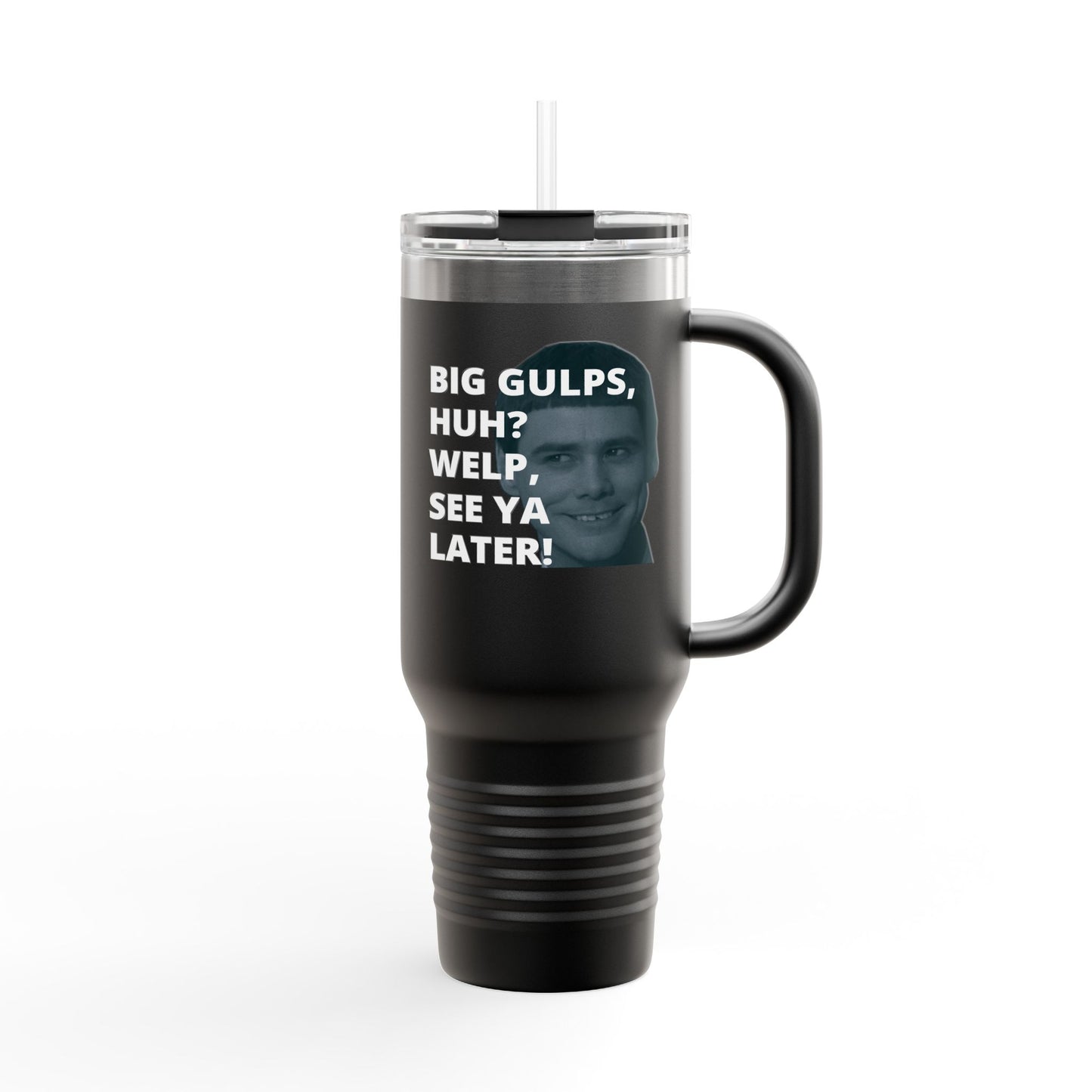Big Gulps, Huh? Big Gulp travel mug