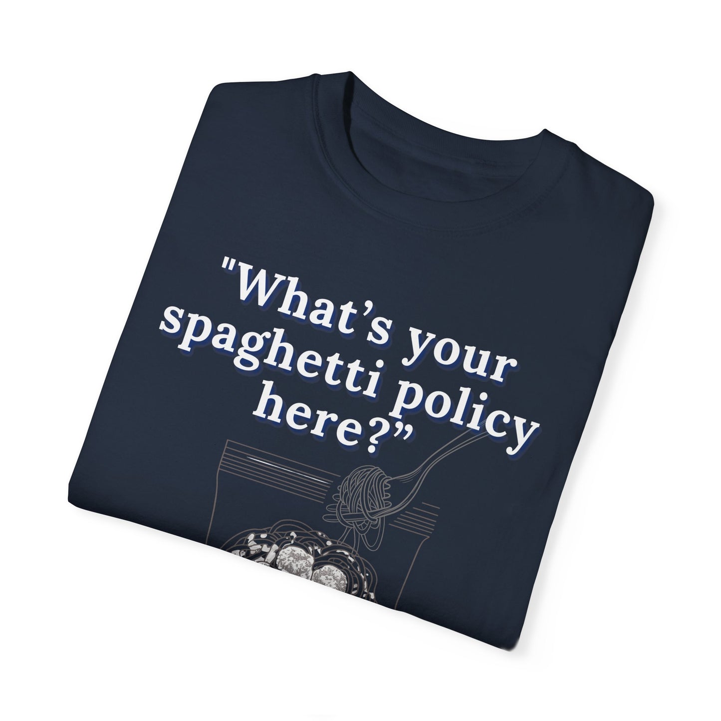 What's your spaghetti policy here?
