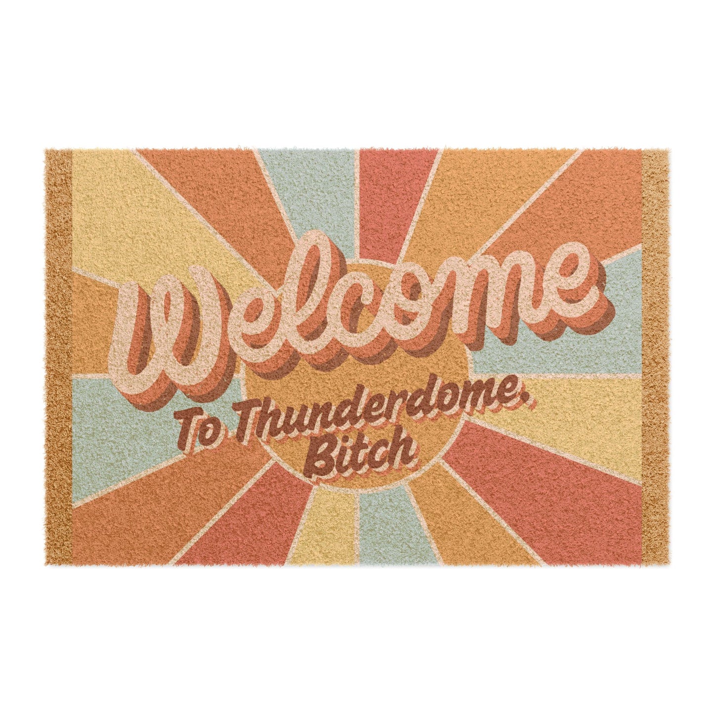 Welcome to Thunderdome! Coconut fiber doormat