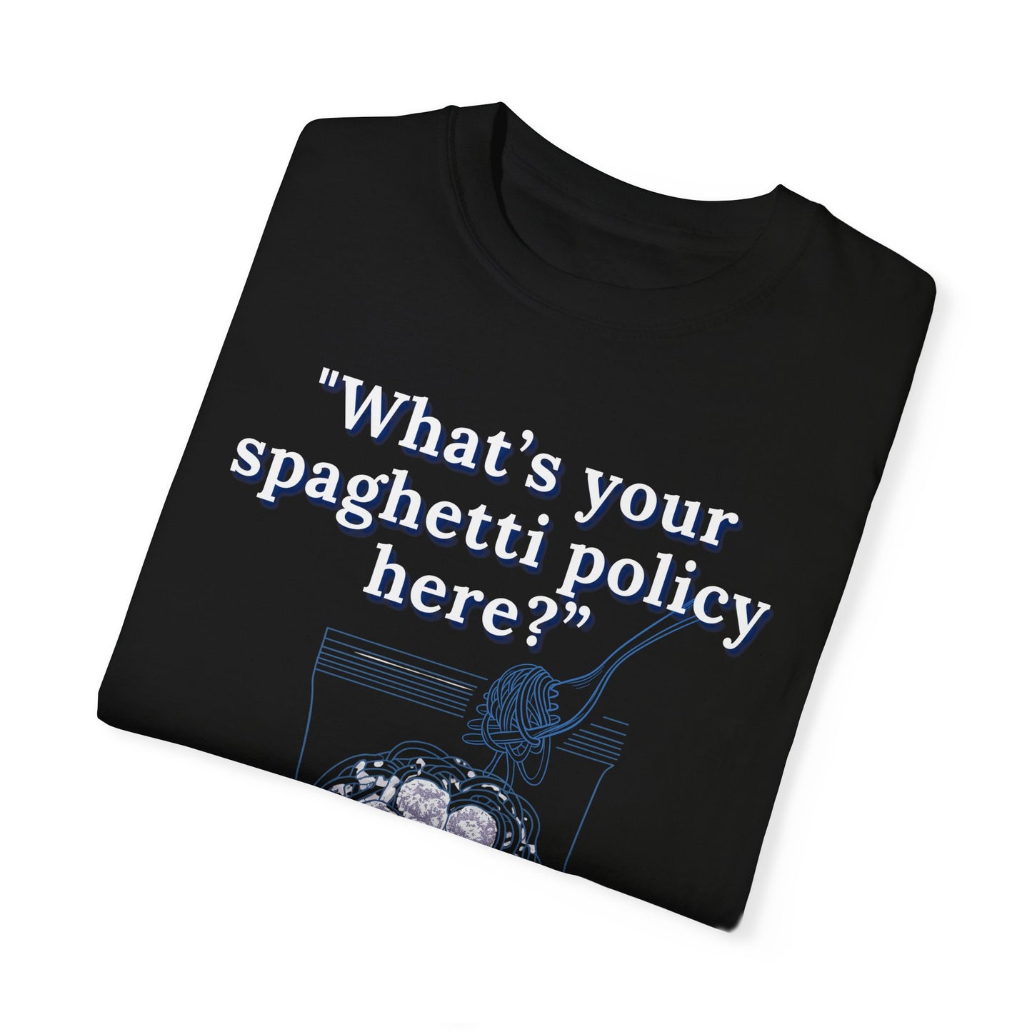 What's your spaghetti policy here?