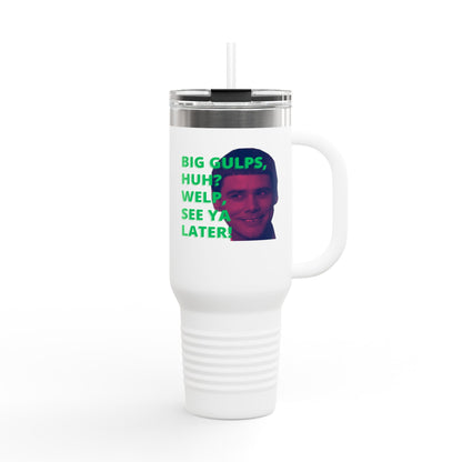 Big Gulps, Huh? Big Gulp travel mug
