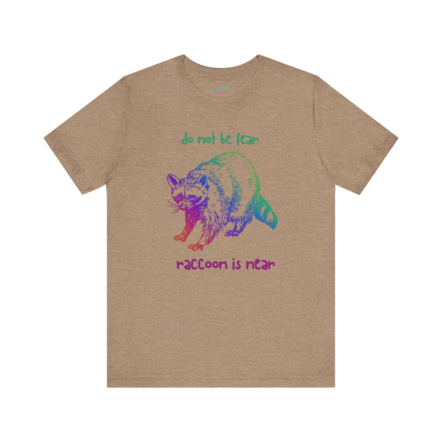 Don't be fear, Racoon is near adult tee