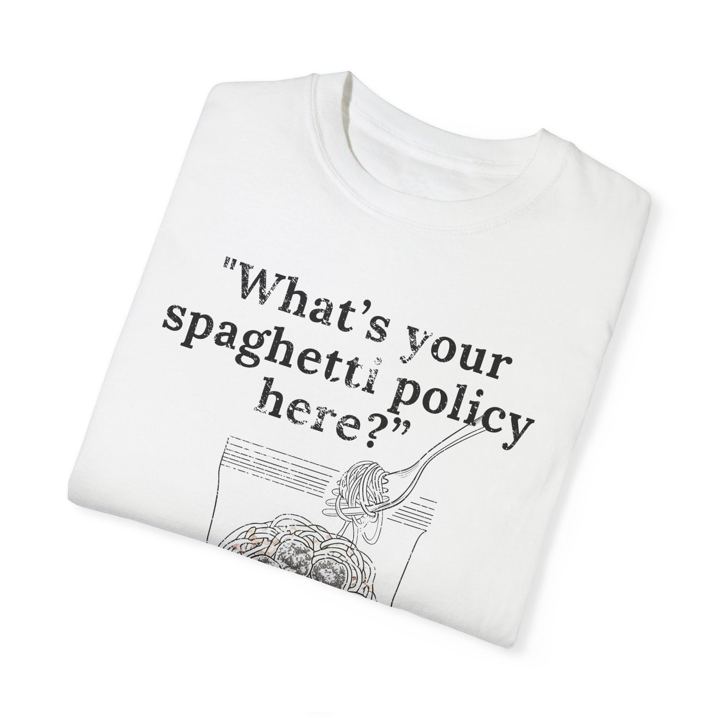 What's your spaghetti policy here?