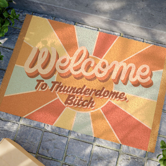 Welcome to Thunderdome! Coconut fiber doormat