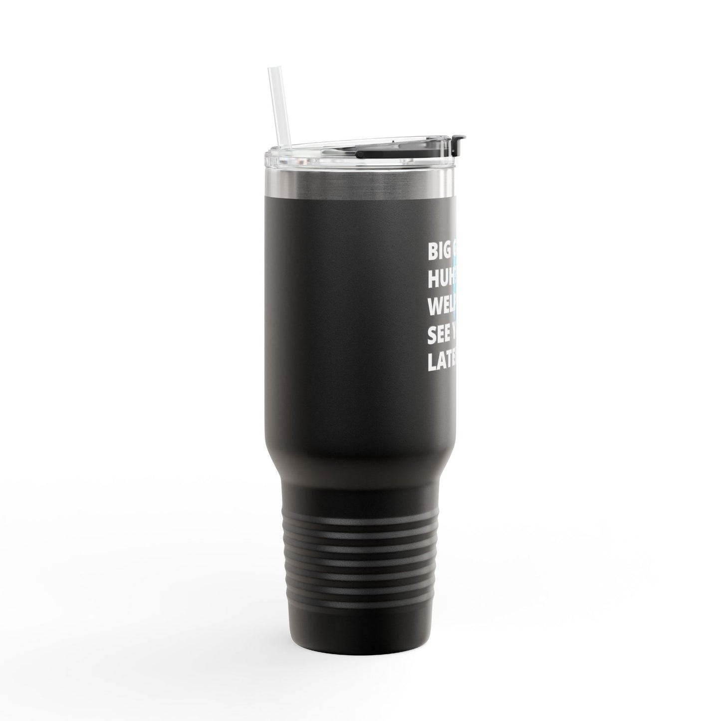 Big Gulps, Huh? Big Gulp travel mug