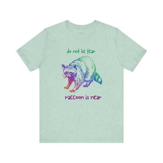 Don't be fear, Racoon is near adult tee