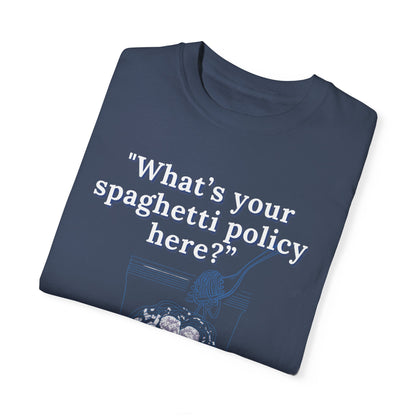 What's your spaghetti policy here?